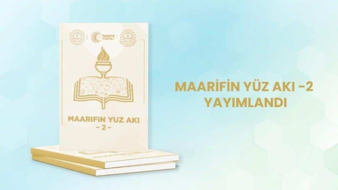 Maarifin Yüz Akı Dergisi 2. Sayı